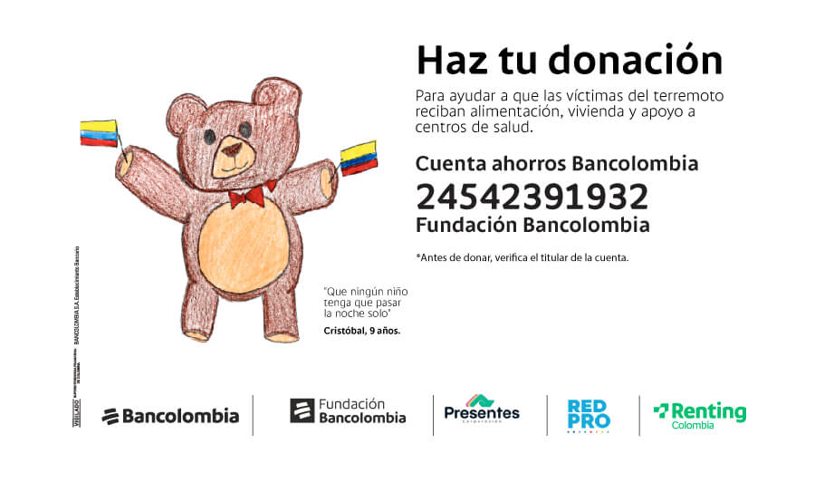 Dibujo infantil de un oso con banderas de Colombia. Datos para donar a víctimas del terremoto: Cuenta de ahorros Bancolombia 24542391932 a nombre de Fundación Bancolombia